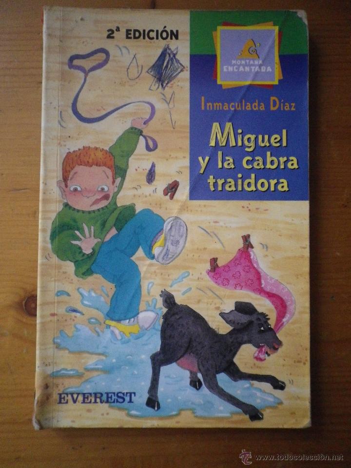 Libros de segunda mano: LIBRO MIGUEL Y LA CABRA TRAIDORA POR INMACULADA DIAZ - Foto 1