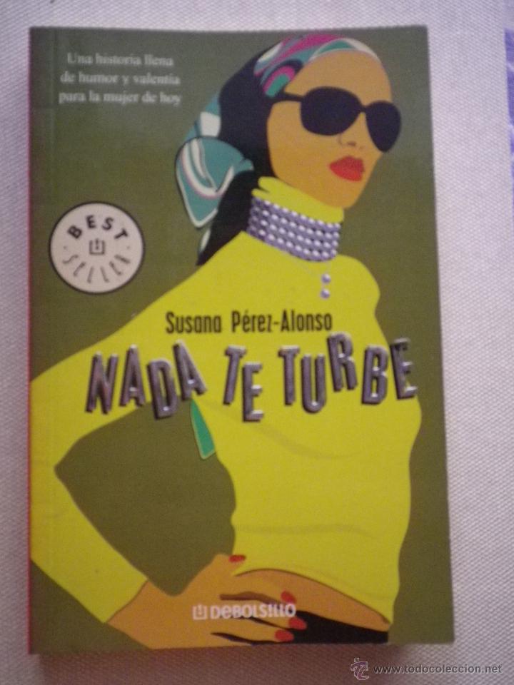 Libros de segunda mano: LIBRO  NADA TE TURDE POR SUSANA PEREZ-ALONSO - Foto 1