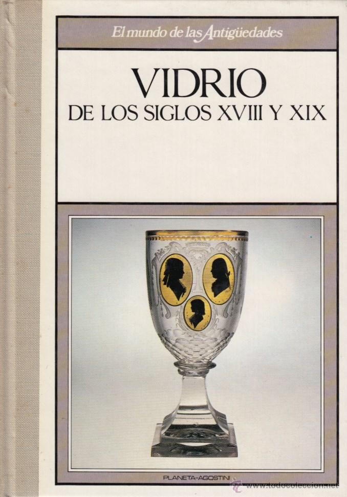 Livros em segunda m&atilde;o: VIDRIO DE LOS SIGLOS XVII Y XIX COLECCI&Oacute;N PLANETA-AGOSTINI EL MUNDO DE LAS ANTIG&Uuml;EDADES * VENECIA