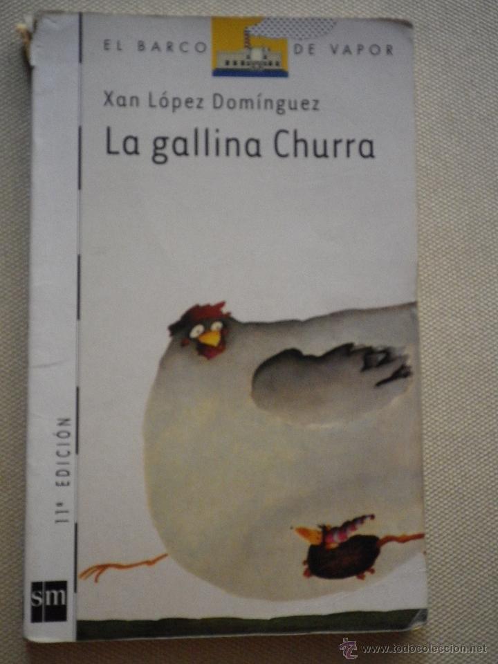 Libros de segunda mano: LIBRO LA GALLINA CHURRA POR XAN LOPEZ DOMINGUEZ - Foto 1
