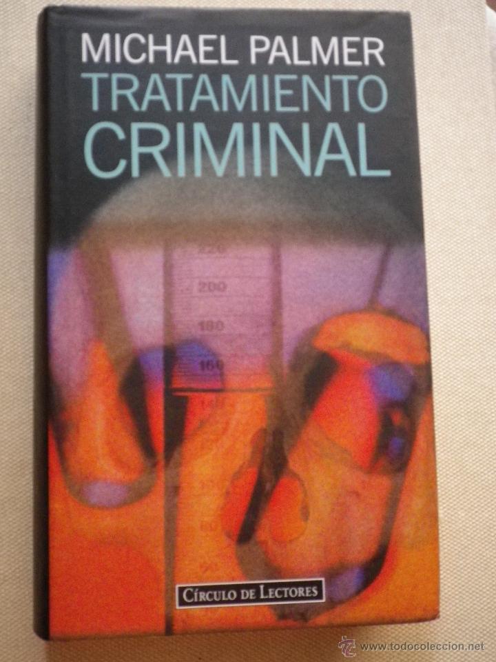 Libros de segunda mano: LIBRO TRATAMIENTO CRIMINAL POR MICHAEL PALMER - Foto 1