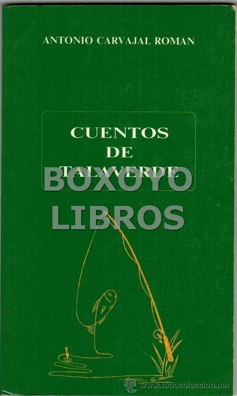 Libros de segunda mano: CARVAJAL ROM&Aacute;N, Antonio. Cuentos de Talaverde. Pr&oacute;logo de Antonio Hern&aacute;ndez Escobar