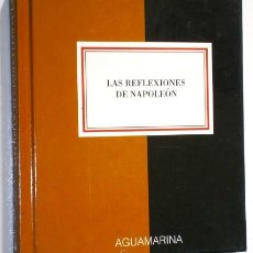 Libros de segunda mano: LAS REFLEXIONES DE NAPOLEÓN POR ED. ANAYA / MARIO MUCHNIK EN MADRID 1995. Lote 48474526