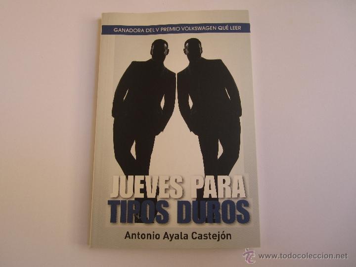 Libros de segunda mano: JUEVES PARA TIPOS DUROS - ANTONIO AYALA CASTEJON - Foto 1