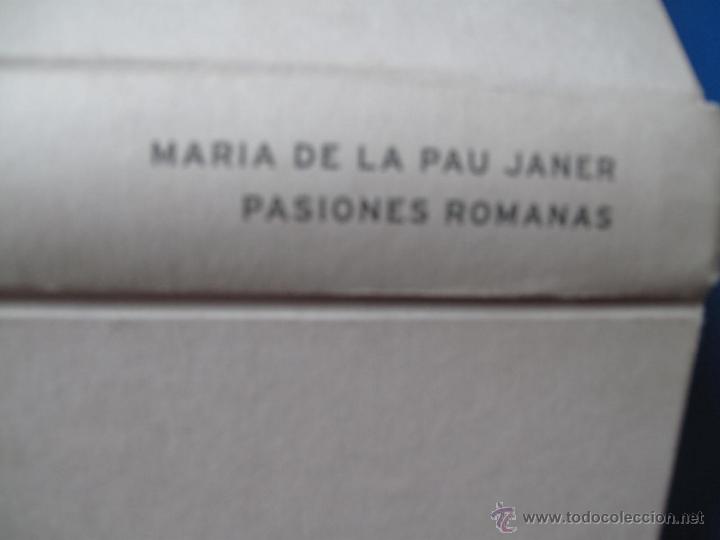 Libros de segunda mano: PASIONES ROMANAS - MARIA DE LA PAU JANER.- PLANETA - Foto 1