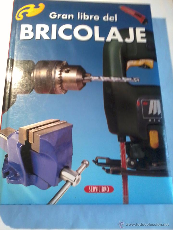 Libros de segunda mano: GRAN LIBRO DEL BRICOLAJE. EDITADO POR SERVILIBRO. C6L - Foto 1