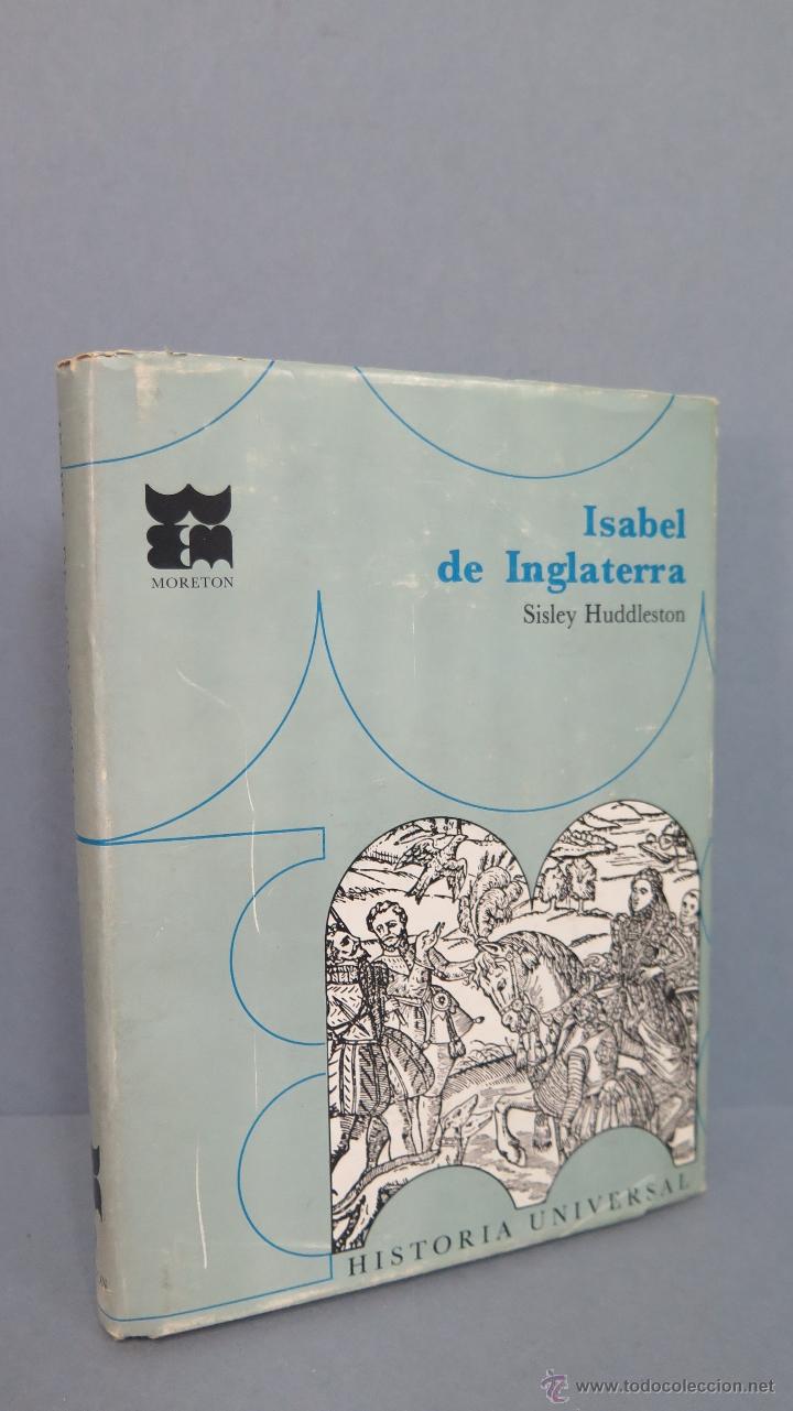 Libros de segunda mano: ISABEL DE INGLATERRA. SISLEY HUDDLESTON. ILUSTRADO - Foto 1