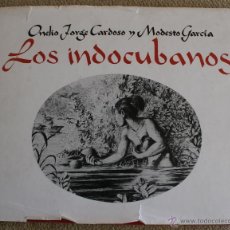 Libros de segunda mano: LOS INDOCUBANOS – ESCENAS REPRODUCCIONES DE DIBUJOS A PLUMILLA DE MODESTO GARCIA