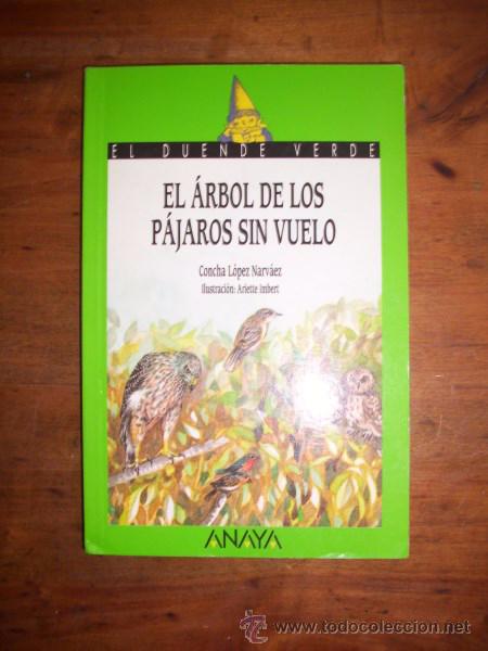 Libros de segunda mano: L&Oacute;PEZ NARV&Aacute;EZ, Concha. El &aacute;rbol de los p&aacute;jaros sin vuelo - Foto 1