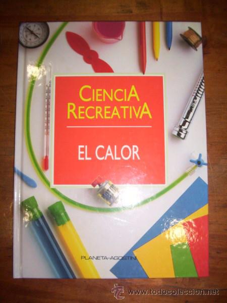 Libros de segunda mano: CIENCIA recreativa : El calor. Volumen 3 - Foto 1