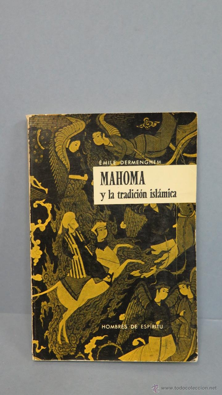 Libros de segunda mano: MAHOMA Y LA TRADICION ISLAMICA. EMILE DERMENGHEN - Foto 1