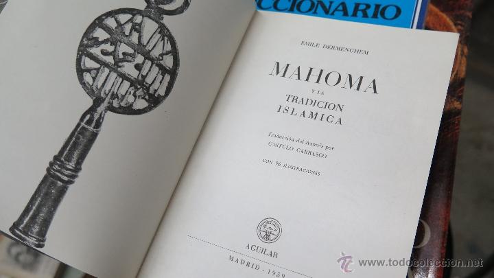 Libros de segunda mano: MAHOMA Y LA TRADICION ISLAMICA. EMILE DERMENGHEN - Foto 2
