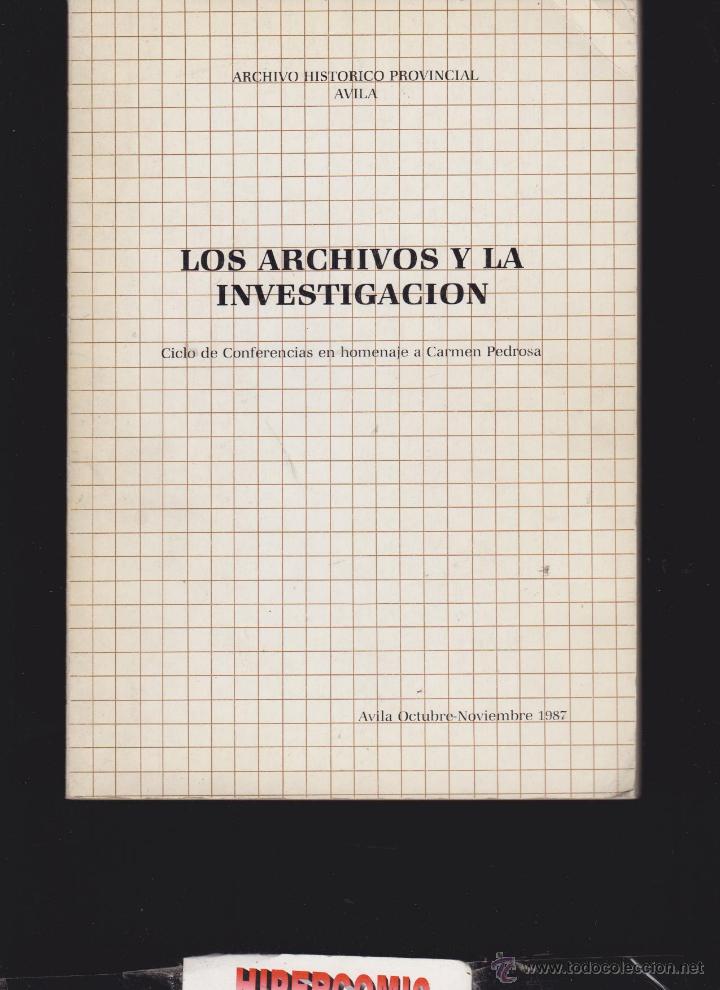 Gebrauchte B&uuml;cher: LOS ARCHIVOS Y LA INVESTIGACI&Oacute;N. CICLO DE CONFERENCIAS EN HOMENAJE A CARMEN PEDROSA ( AVILA )