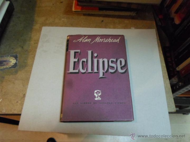 Libros de segunda mano: Alan Moorehead, Eclipse, Los Libros de Nuestro Tiempo, Jose Janes, 1946 - Foto 1
