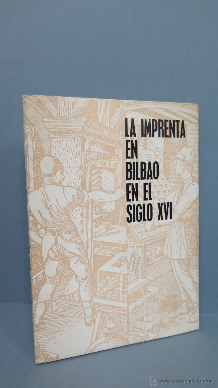 Libros de segunda mano: LA IMPRENTA EN BILBADO EN EL SIGLO XVI - Foto 1