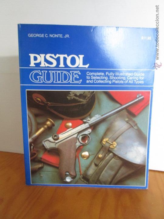 Libros de segunda mano: PISTOL.GUIDE. GEORGE C. MONTE JR. E.D. STOGER. - Foto 1