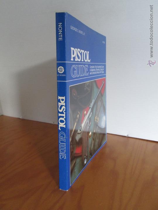 Libros de segunda mano: PISTOL.GUIDE. GEORGE C. MONTE JR. E.D. STOGER. - Foto 2