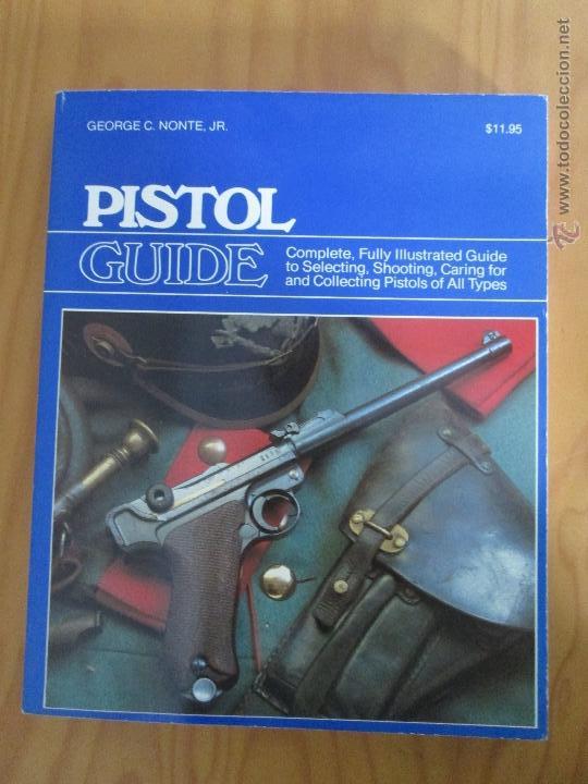 Libros de segunda mano: PISTOL.GUIDE. GEORGE C. MONTE JR. E.D. STOGER. - Foto 3