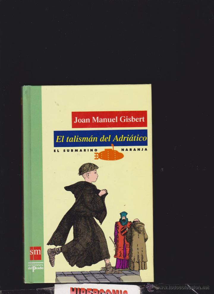 Libros de segunda mano: EL TALISMAN DEL ADRIATICO / JOAN MANUEL GISBERT -ED. SM 1993 - Foto 1
