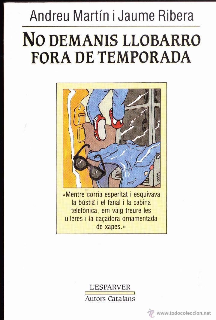 Libros de segunda mano: LIBRO &middot;&middot;LIBRO EN CATALAN .. NO DEMANIS LLOBARRO FORA DE TEMPORADA . - Foto 1