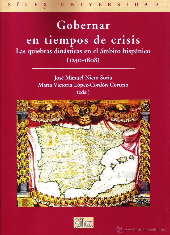 Libros de segunda mano: GOBERNAR EN TIEMPOS DE CRISIS. LAS QUIEBRAS DINASTICAS EN EL AMBITO HISPANICO HESP-032
