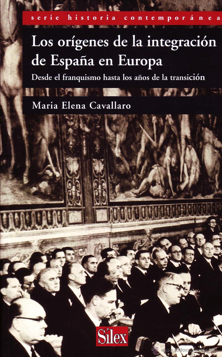 Libros de segunda mano: LOS ORIGENES DE LA INTEGRACION DE ESPA&Ntilde;A EN EUROPA. CAVALLARO, MARIA ELENA. H-669