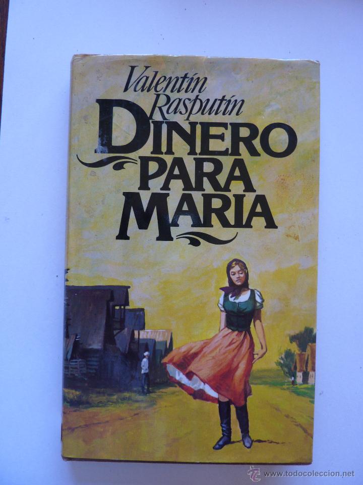 Libros de segunda mano: LIBRO N&ordm; 481 - DINERO PARA MARIA - VALENTIN RASPUTIN - Foto 1