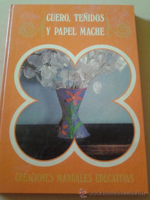Libros de segunda mano: EL TREBOL DE PAPEL N&ordm; 7 - CUERO, TE&Ntilde;IDOS Y PAPEL MACHE - GRAN FORMATO 21 X 30 CM