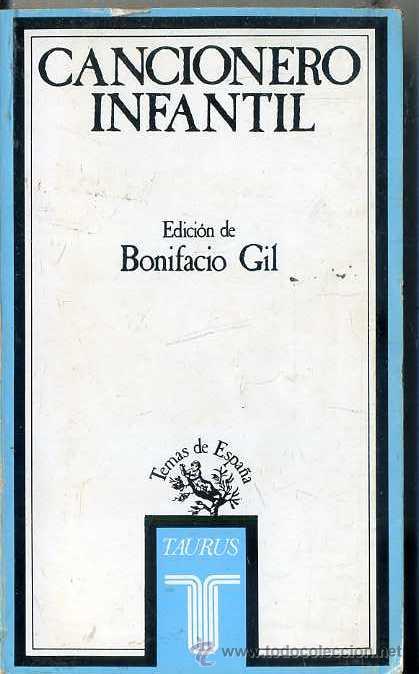 Libros de segunda mano: BONIFACIO GIL : CANCIONERO INFANTIL (TAURUS, 1981) - Foto 1