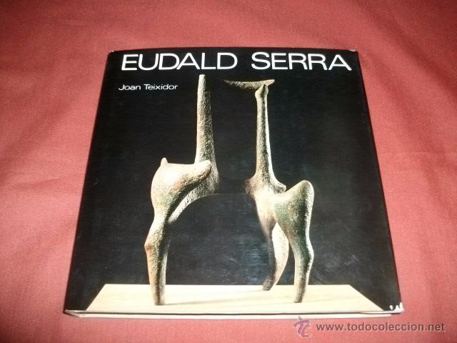 Libros de segunda mano: EUDALD SERRA POR JOAN TEIXIDOR - Foto 1