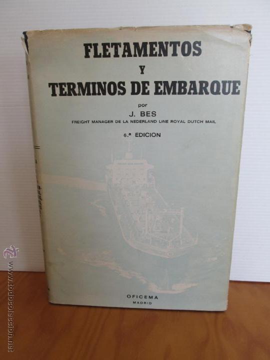 Libros de segunda mano: FLETAMENTOS Y TERMINOS DE EMBARQUE. J. BES. E.D. OFICEMA. - Foto 1