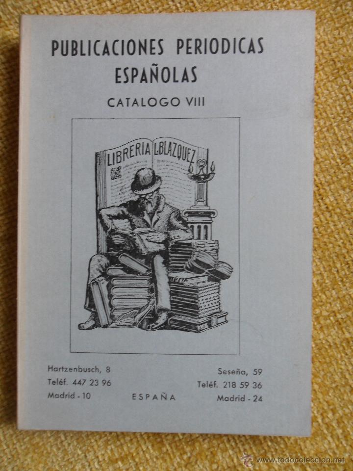 Second hand books: PUBLICACIONES PERIODICAS ESPA&Ntilde;OLAS. CATALOGO VIII. LIBRERIA L. BLAZUEZ. CASA ESPECIALIZADA EN REVIST