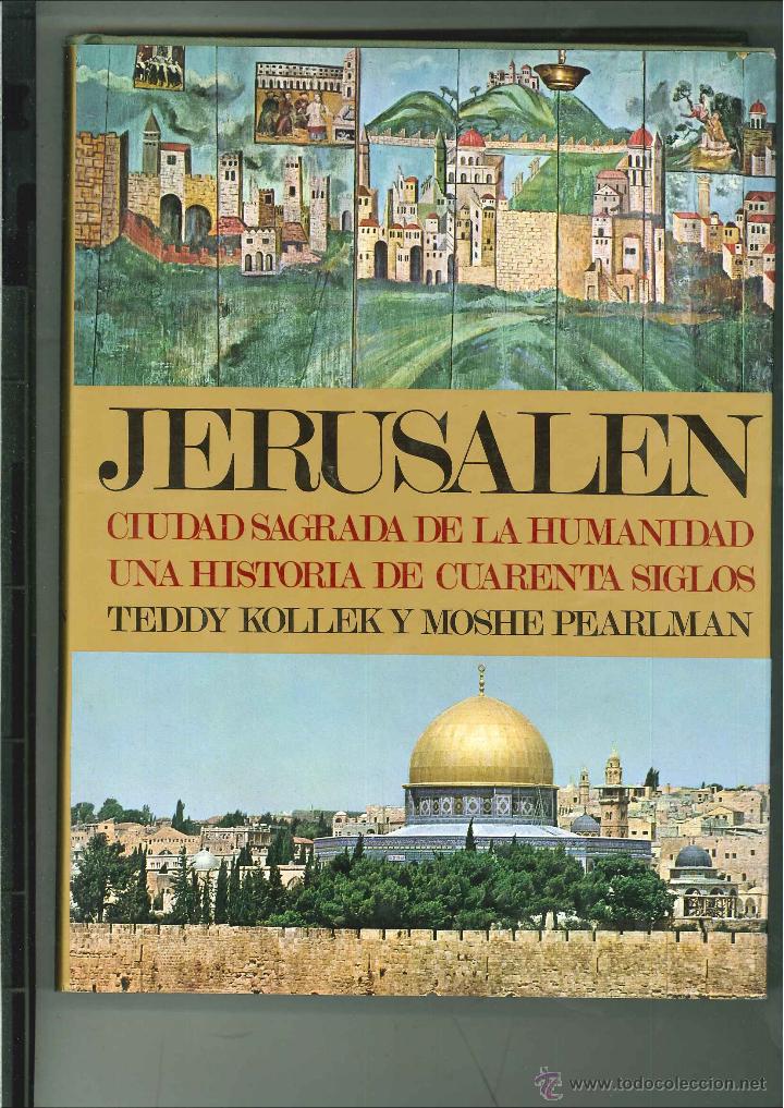Libri di seconda mano: JERUSALEN. CIUDAD SAGRADA DE LA HUMANIDAD. Teddy Kollek y Moshe Pearlman