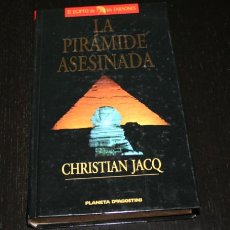 Libros de segunda mano: EL EGIPTO DE LOS FARAONES, LA PIRAMIDE ASESINA, CHRISTIAN JACQ, PLANETA DEAGOSTINI 1998. Lote 48983423