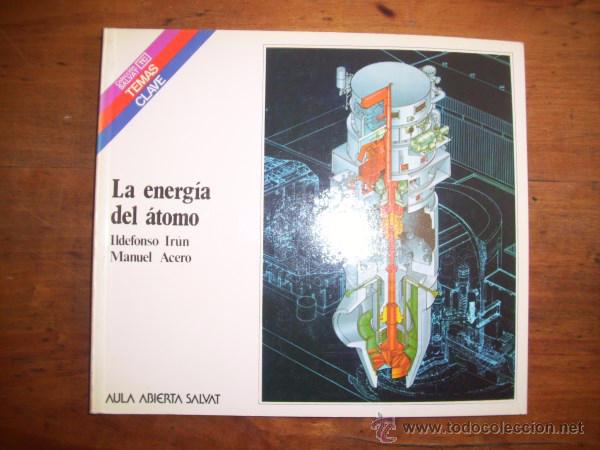 Libros de segunda mano: ACERO, Manuel. La energ&iacute;a del &aacute;tomo. [Temas Clave ; 38] - Foto 1