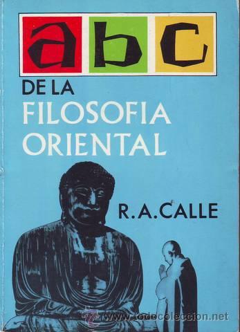 Libros de segunda mano: CALLE, Ramiro A: ABC DE LA FILOSOFIA ORIENTAL. - Foto 1
