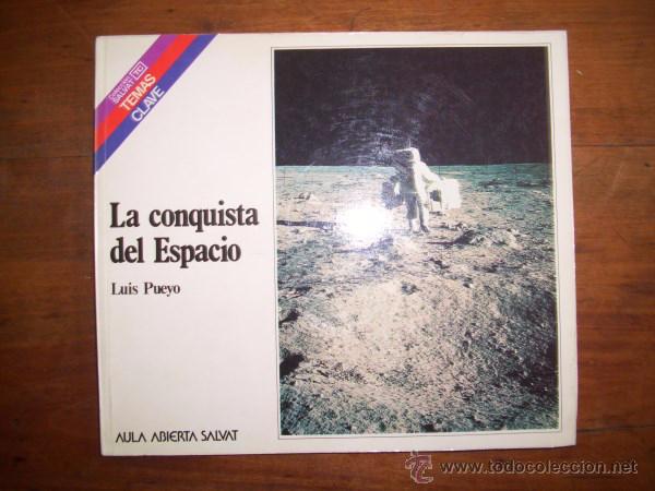 Libros de segunda mano: PUEYO, Luis. La conquista del Espacio. [Temas Clave ; 59] - Foto 1