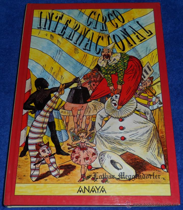 Libros de segunda mano: Circo Internacional - Lothar Meggerndorfer - Libro Pop-Up - Anaya (1991) - Foto 1