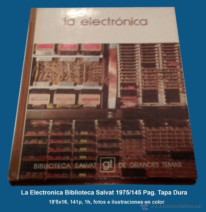 Libros de segunda mano: LA ELECTRONICA - BIBLIOTECA SALVAT - A&Ntilde;O 1975 - Foto 1