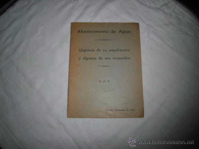 Gebrauchte B&uuml;cher: ABASTECIMIENTO DE AGUAS.URGENCIA DE SU AMPLIACION Y ALGUNOS DE MIS RECUERDOS.N.H.VAQUERO.OVIEDO 1946