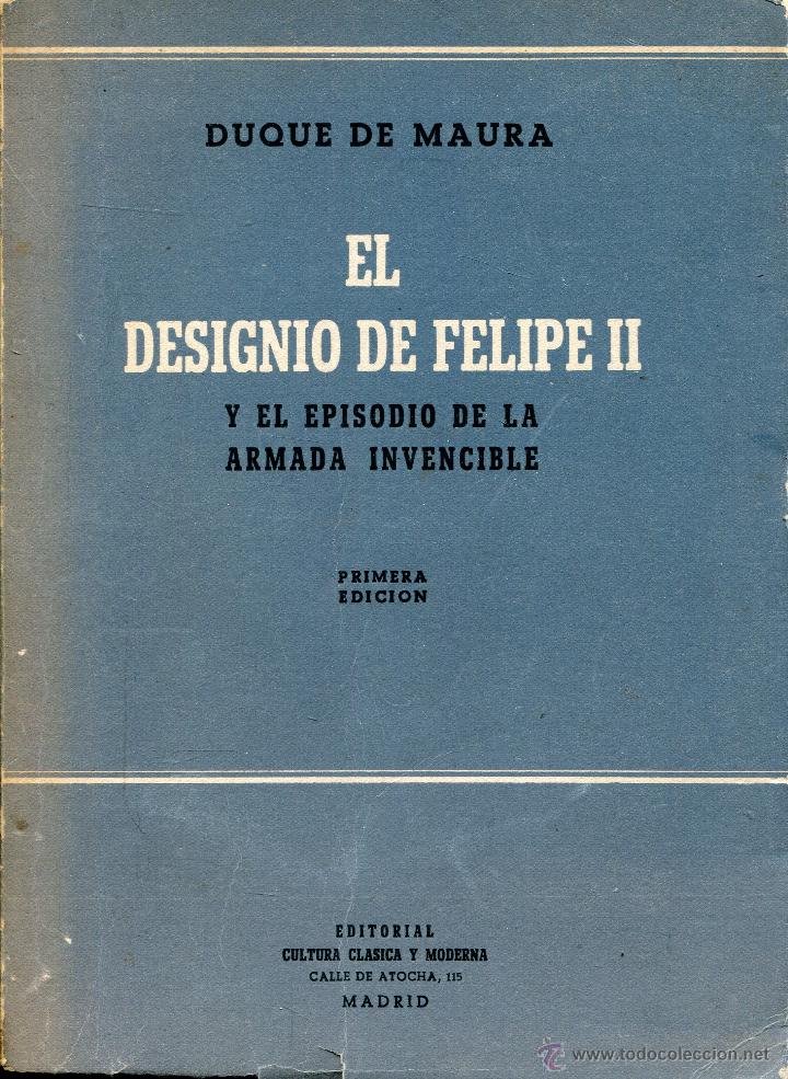 Libros de segunda mano: el designio de felipe II -- duque de maura - Foto 1