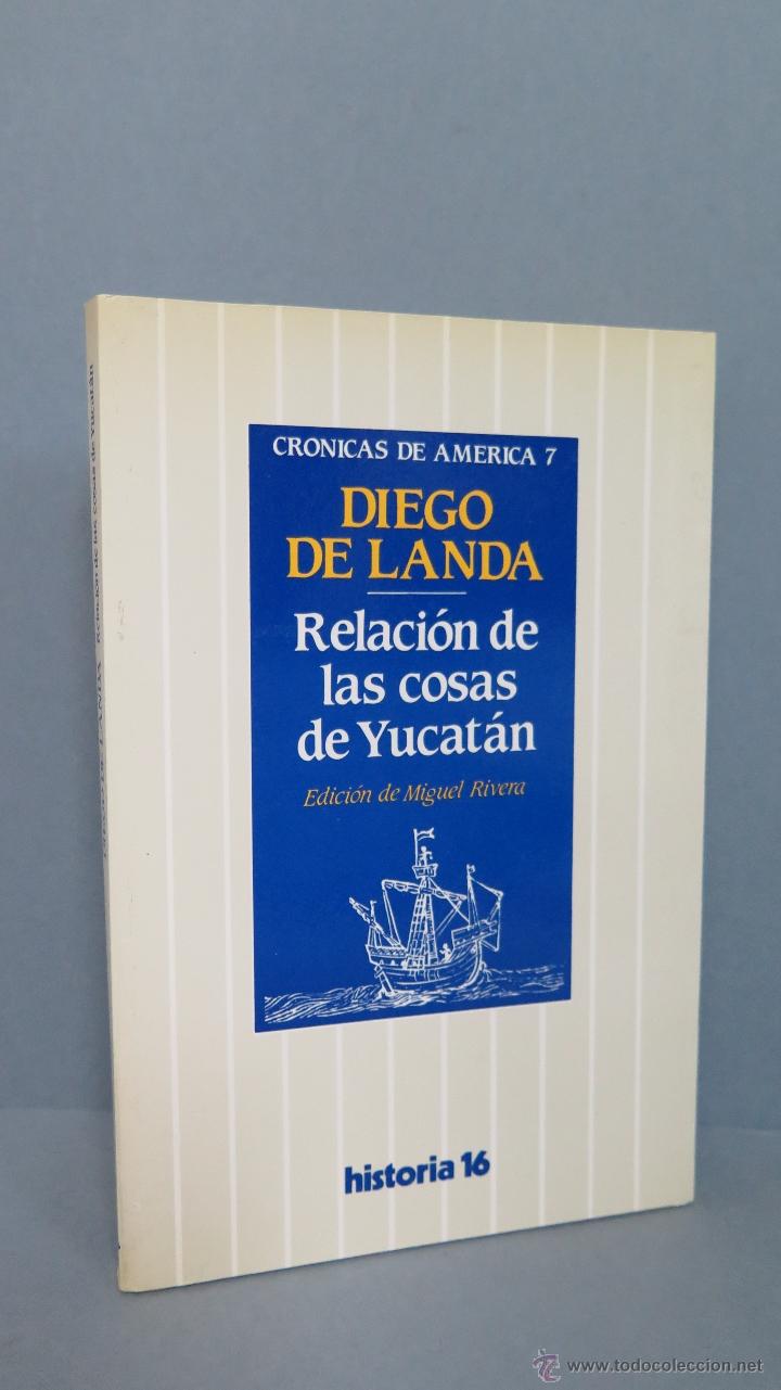 Libros de segunda mano: RELACION DE COSAS DEL YUCATAN. DIEGO E LANDA. CRONICAS DE AMERICA