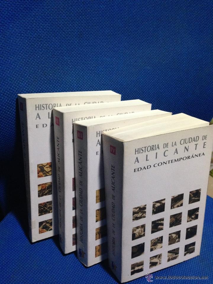 Libros de segunda mano: HISTORIA DE LA CIUDAD DE ALICANTE&middot;&middot;EDAD ANTIGUA&middot;MEDIA&middot;MODERNA &middot;&middot; CONTEMPORANEA &middot;&middot; 4 TOMOS COMPLETA