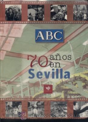 Libros de segunda mano: ABC. 70 A&Ntilde;OS EN SEVILLA. A-LSEV-1002 ,2 - Foto 1