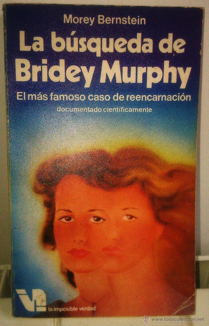 Libros de segunda mano: La b&uacute;squeda de Bridey Murphy. Morey Bernstein. (Mart&iacute;nez Roca, 1978) - Foto 1