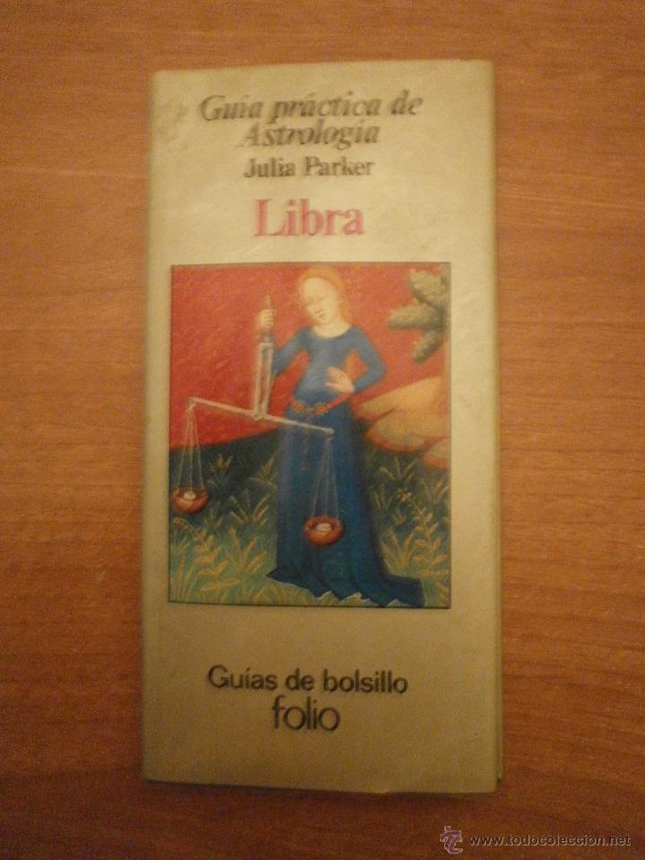 Libros de segunda mano: GUIA PRACTICA DE  ASTROLOGIA  JULIA PARKER -LIIBRA - Foto 1
