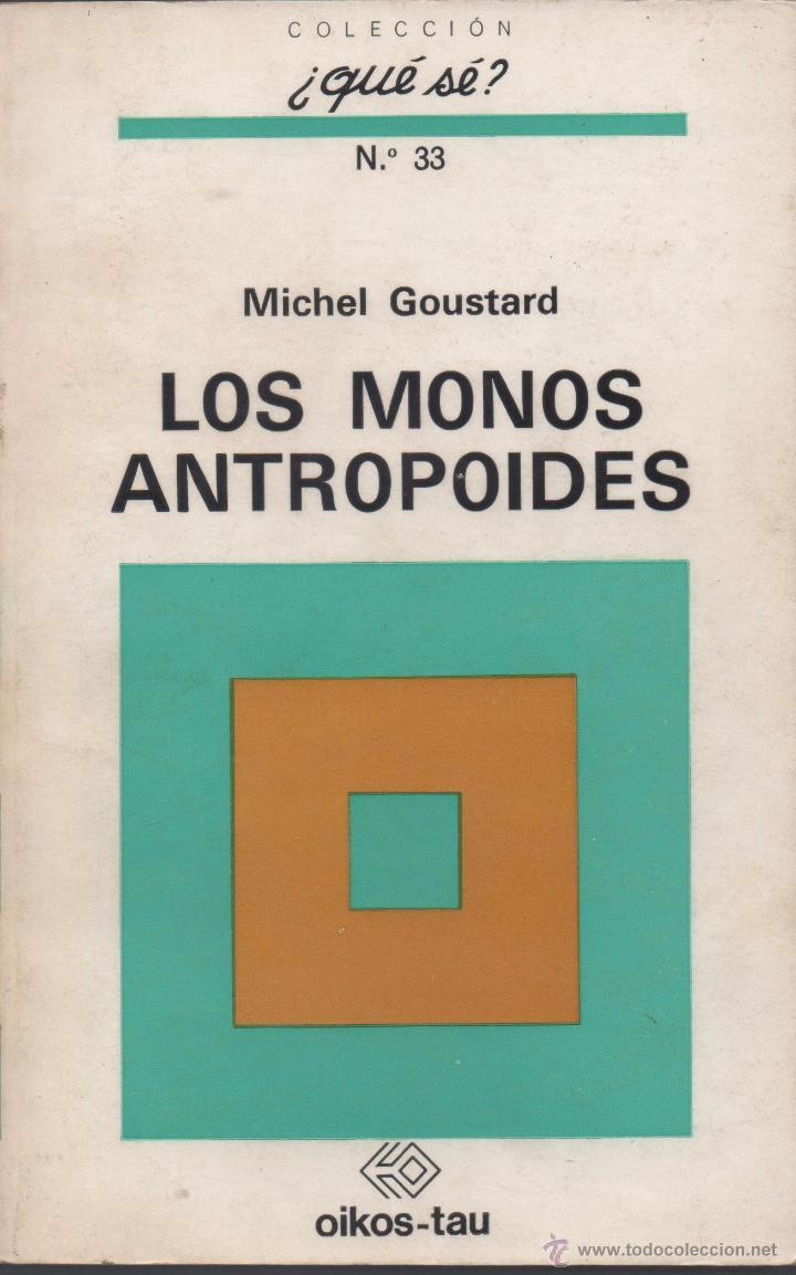 Libros de segunda mano: Los monos antropoides. Michel Goustard. - Foto 1