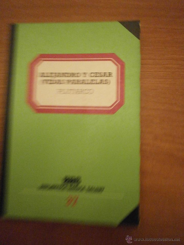 Libros de segunda mano: ALEJANDRO Y CESAR - VIDAS PARALELAS - PLUTARCO - - Foto 1