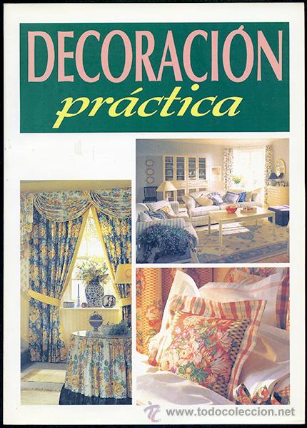 Libros de segunda mano: Decoraci&oacute;n pr&aacute;ctica. Barcelona, 1999, 140 p&aacute;ginas aprox - Foto 1