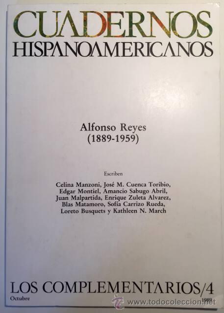 Libros de segunda mano: CUADERNOS HISPANOAMERICANOS. LOS COMPLEMENTARIOS, 4. ALFONSO REYES (1889-1956). VV.AA. Instituto de - Foto 1